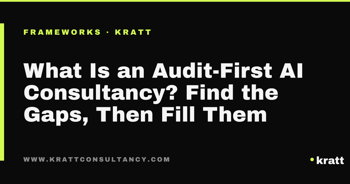 What an audit-first AI consultancy does: find the gaps, then fill them